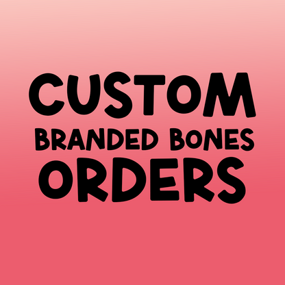 Order Custom Branded Bones